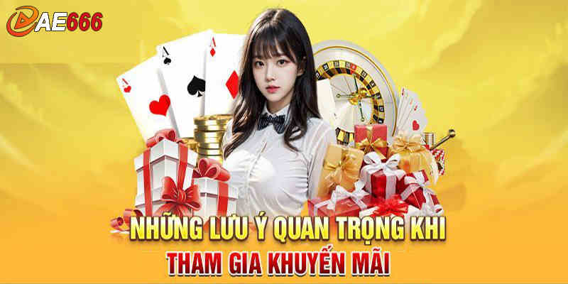Một số lưu ý khi người chơi nhận khuyến mãi AE666